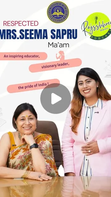 Rajshree Dhanani Podcast 7 with Mrs. Seema Sapru