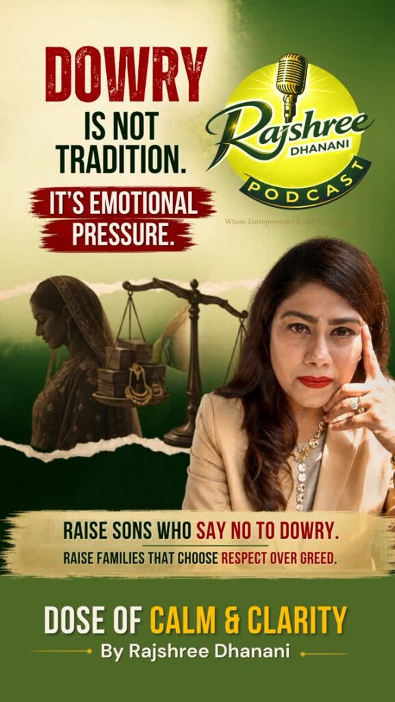 Dowry: A Conversation About Dignity — Dose of Calm Clarity with Rajshree Dhanani