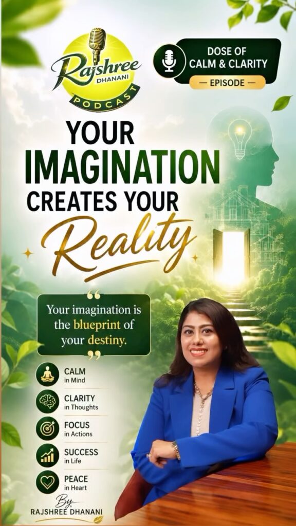 The Power of Imagination — Dose of Calm Clarity with Rajshree Dhanani