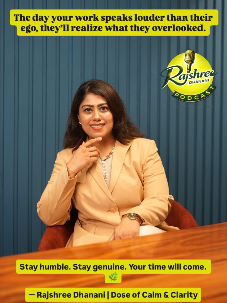 Stay Humble. Stay Genuine. — a reflection by Rajshree Dhanani