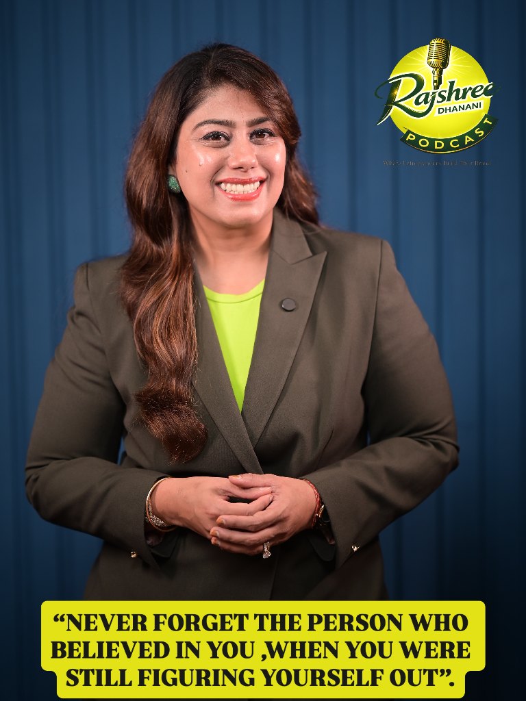 Never Forget Who Believed in You — a reflection by Rajshree Dhanani
